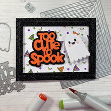 Load image into Gallery viewer, Too Cute To Spook Sentiment Dies